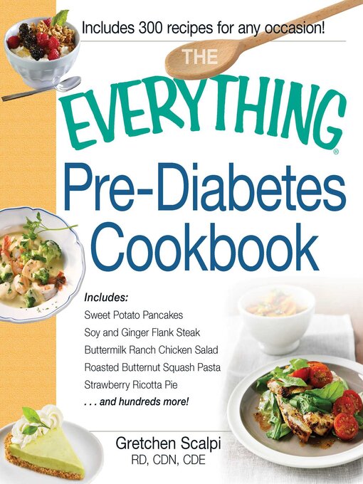 Title details for The Everything Pre-Diabetes Cookbook by Gretchen Scalpi - Available